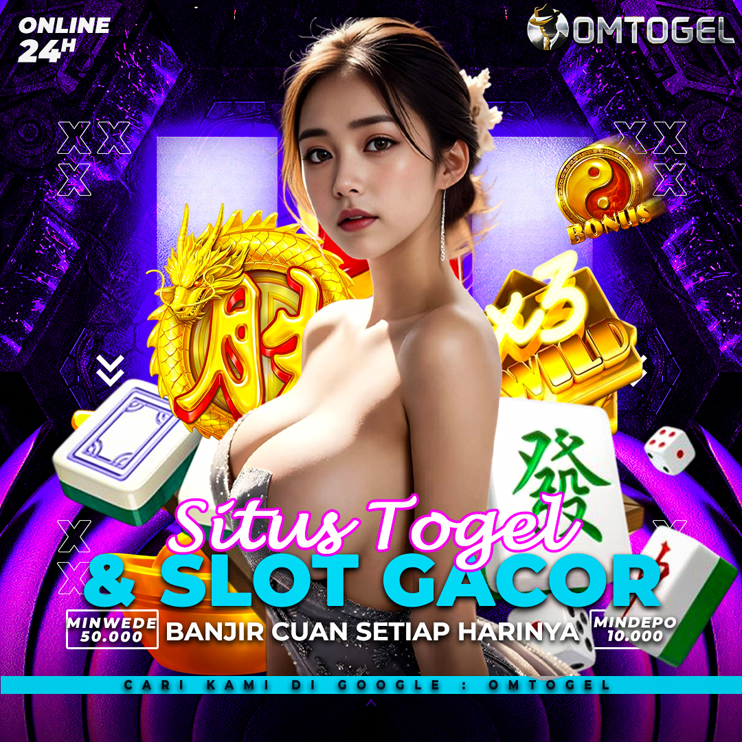 Banjir Cuan!! OMTOGEL Situs togel 4D Dan Situs toto slot gacor terpercaya